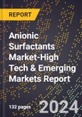 2024 Global Forecast for Anionic Surfactants Market (2025-2030 Outlook)-High Tech & Emerging Markets Report- Product Image