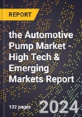 2024 Global Forecast for the Automotive Pump Market (2025-2030 Outlook) - High Tech & Emerging Markets Report- Product Image