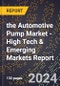 2024 Global Forecast for the Automotive Pump Market (2025-2030 Outlook) - High Tech & Emerging Markets Report - Product Thumbnail Image