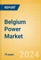 Belgium Power Market Outlook to 2035, Update 2024 - Market Trends, Regulations, and Competitive Landscape - Product Image