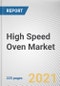 High Speed Oven Market by Type,, End User, and Sales Channel: Global Opportunity Analysis and Industry Forecast, 2021-2030 - Product Thumbnail Image