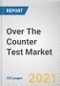 Over The Counter Test Market by Product Type, Technology, and Distribution Channel: Global Opportunity Analysis and Industry Forecast, 2021-2030 - Product Thumbnail Image