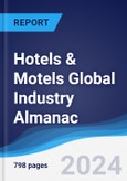 Hotels & Motels Global Industry Almanac 2019-2028- Product Image