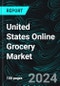 United States Online Grocery Market Report by Product, Purchaser Type, Delivery Type, Porter's Five Forces Analysis, SWOT Analysis and Company Analysis - Product Image