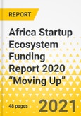 Africa Startup Ecosystem Funding Report 2020 “Moving Up”- Product Image