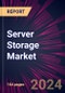 Server Storage Market 2024-2028 - Product Thumbnail Image