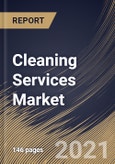 Cleaning Services Market By Type (Floor care, Window Cleaning, Maid Services, Carpet Upholstery, Vacuuming, and Others), By End Use (Residential and Commercial), By Regional Outlook, Industry Analysis Report and Forecast, 2021 - 2027- Product Image