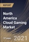 North America Cloud Gaming Market By Offering, By Device Type, By Solution, By Country, Opportunity Analysis and Industry Forecast, 2021 - 2027 - Product Thumbnail Image