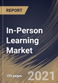 In-Person Learning Market By Course Type, By the Application, By End User, By Regional Outlook, Industry Analysis Report and Forecast, 2021 - 2027- Product Image