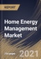 Home Energy Management Market By Product Type, By Technology, By Offering, By Regional Outlook, Industry Analysis Report and Forecast, 2021 - 2027 - Product Thumbnail Image