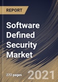 Software Defined Security Market By End User, By Application, By Component, By Deployment Mode, By Regional Outlook, Industry Analysis Report and Forecast, 2021 - 2027- Product Image