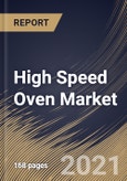 High Speed Oven Market By type (built-in and counter-top), By Sales Channel (Specialty stores, Hypermarket/Supermarket, and Online Stores), By End User (Commercial and Residential), By Regional Outlook, Industry Analysis Report and Forecast, 2021 - 2027- Product Image