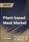 Plant-based Meat Market By Source, By Type, By Product, By Regional Outlook, Industry Analysis Report and Forecast, 2021 - 2027 - Product Thumbnail Image