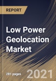 Low Power Geolocation Market By Geolocation Area, By Technology, By Solutions, By End User, By Regional Outlook, Industry Analysis Report and Forecast, 2021 - 2027- Product Image