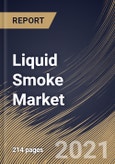 Liquid Smoke Market By Application, By Type, By Distribution Channel, By Regional Outlook, Industry Analysis Report and Forecast, 2021 - 2027- Product Image