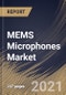 MEMS Microphones Market By SNR, By Application, By Technology, By Type, By Regional Outlook, Industry Analysis Report and Forecast, 2021 - 2027 - Product Thumbnail Image