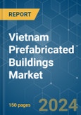 Vietnam Prefabricated Buildings - Market Share Analysis, Industry Trends & Statistics, Growth Forecasts 2019 - 2029- Product Image