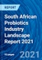South African Probiotics Industry Landscape Report 2021 - Product Thumbnail Image
