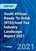 South African Ready-To-Drink (RTD)/Iced Tea Industry Landscape Report 2021- Product Image
