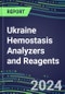 2024 Ukraine Hemostasis Analyzers and Reagents - Chromogenic, Immunodiagnostic, Molecular Coagulation Test Volume and Sales Segment Forecasts - Competitive Shares and Growth Strategies, Latest Technologies and Instrumentation Pipeline, Emerging Opportunities for Suppliers - Product Image
