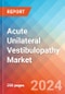 Acute Unilateral Vestibulopathy (AUV) - Market Insight, Epidemiology and Market Forecast - 2034 - Product Image