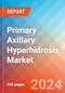 Primary Axillary Hyperhidrosis - Market Insight, Epidemiology and Market Forecast -2032 - Product Thumbnail Image