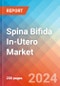 Spina Bifida In-Utero - Market Insight, Epidemiology and Market Forecast - 2034 - Product Image