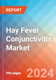 Hay Fever Conjunctivitis - Market Insight, Epidemiology and Market Forecast - 2034- Product Image