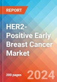 HER2-Positive Early Breast Cancer - Market Insight, Epidemiology and Market Forecast - 2034- Product Image
