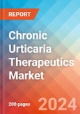 Chronic Urticaria Therapeutics - Market Insight, Epidemiology and Market Forecast - 2034- Product Image