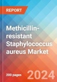 Methicillin-resistant Staphylococcus aureus (MRSA) - Market Insight, Epidemiology and Market Forecast -2032- Product Image