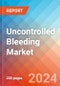Uncontrolled Bleeding - Market Insight, Epidemiology and Market Forecast -2032 - Product Thumbnail Image