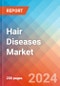 Hair Diseases - Market Insight, Epidemiology and Market Forecast - 2034 - Product Image