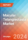 Macular Telangiectasia - Market Insight, Epidemiology and Market Forecast -2032- Product Image