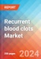 Recurrent blood clots (Thrombophilia) - Market Insight, Epidemiology and Market Forecast - 2034 - Product Image