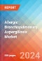 Allergic Bronchopulmonary Aspergillosis - Market Insight, Epidemiology and Market Forecast -2032 - Product Thumbnail Image