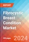 Fibrocystic Breast Condition - Market Insight, Epidemiology and Market Forecast -2032 - Product Thumbnail Image