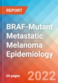 BRAF-Mutant Metastatic Melanoma - Epidemiology Forecast to 2032- Product Image