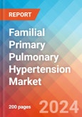 Familial Primary Pulmonary Hypertension - Market Insight, Epidemiology and Market Forecast - 2034- Product Image
