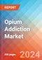 Opium Addiction - Market Insight, Epidemiology and Market Forecast -2032 - Product Thumbnail Image