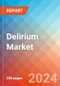 Delirium - Market Insight, Epidemiology and Market Forecast - 2034 - Product Image