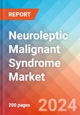 Neuroleptic Malignant Syndrome - Market Insight, Epidemiology and Market Forecast - 2034- Product Image