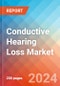 Conductive Hearing Loss - Market Insight, Epidemiology and Market Forecast - 2034 - Product Thumbnail Image