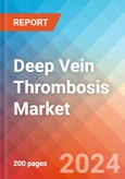 Deep Vein Thrombosis - Market Insight, Epidemiology and Market Forecast - 2034- Product Image