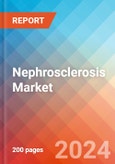 Nephrosclerosis - Market Insight, Epidemiology and Market Forecast - 2034- Product Image