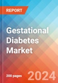 Gestational Diabetes - Market Insight, Epidemiology and Market Forecast - 2034- Product Image