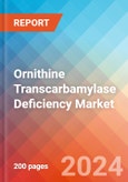 Ornithine Transcarbamylase Deficiency (OTC Deficiency) - Market Insight, Epidemiology and Market Forecast - 2034- Product Image
