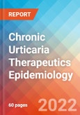 Chronic Urticaria Therapeutics - Epidemiology Forecast to 2032- Product Image