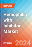 Hemophilia with Inhibitor - Market Insight, Epidemiology and Market Forecast - 2034- Product Image