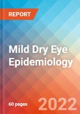 Mild Dry Eye - Epidemiology Forecast - 2032- Product Image